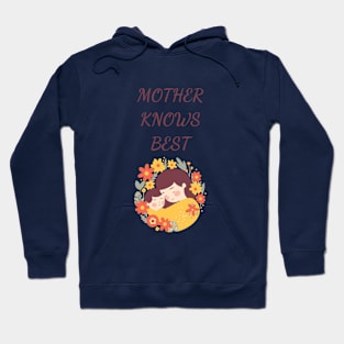 Mother knows best Hoodie